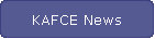 KAFCE News
